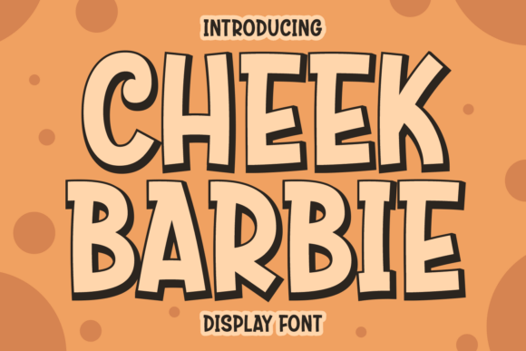 Cheek Barbie Font: A Whimsical Display Typeface for Handmade Products