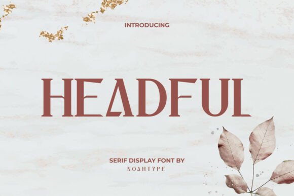 Headful Font Review: Sharp Serif Display for Editorial Design