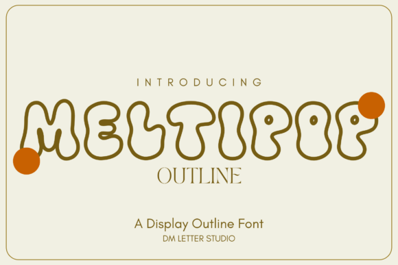 Meltipop Outline: A Playful Display Font for Digital Design