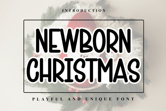 Newborn Christmas: A Cozy Display Font for Holiday Publishing